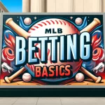 mlb betting basics