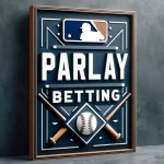 mlb parlay betting explained