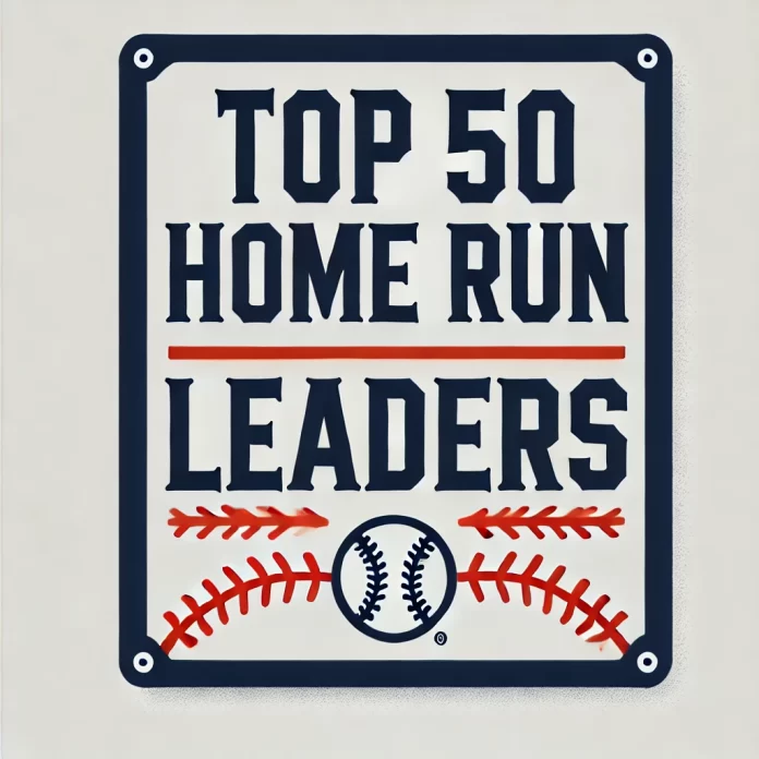 mlb top 50 home run leaders
