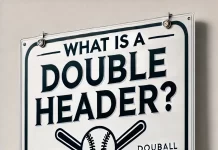 What Is A Double Header In Baseball?