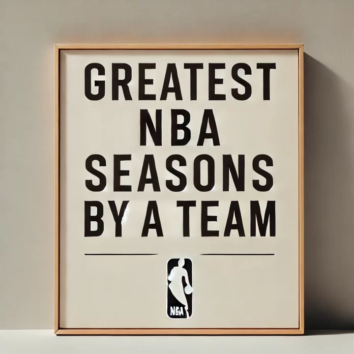 Top 5 NBA Seasons of All-Time by a Team