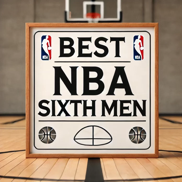 Best NBA Sixth Men Of All-Time