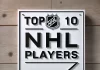 Top 10 NHL Players