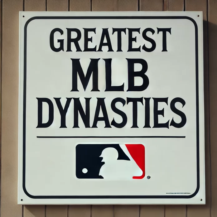 best mlb dynasties ranked