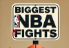 biggest nba fights