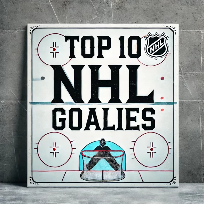 top 10 nhl goalies all-time